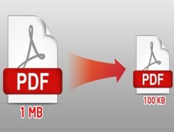 Cara Mengecilkan MB PDF, dengan Situs Atau Aplikasi Sama Mudahnya