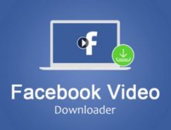 7 Cara Mudah dan Praktis Download Video Facebook